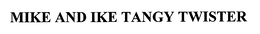 MIKE AND IKE TANGY TWISTER trademark