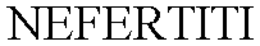 NEFERTITI trademark
