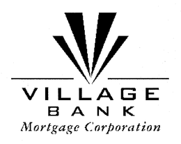 V VILLAGE BANK MORTGAGE CORPORATION trademark