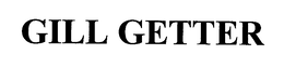 GILL GETTER trademark