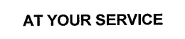 AT YOUR SERVICE trademark