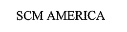 SCM AMERICA trademark