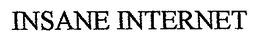 INSANE INTERNET trademark