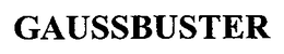 GAUSSBUSTER trademark
