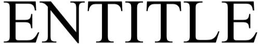 ENTITLE trademark