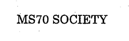 MS70 SOCIETY trademark