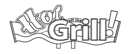 HOT OFF THE GRILL! trademark