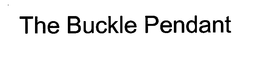 THE BUCKLE PENDANT trademark