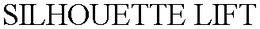 SILHOUETTE LIFT trademark