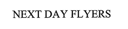 NEXT DAY FLYERS trademark