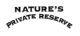 NATURE'S PRIVATE RESERVE trademark