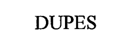 DUPES trademark