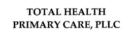 TOTAL HEALTH PRIMARY CARE, PLLC trademark