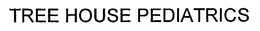 TREE HOUSE PEDIATRICS trademark