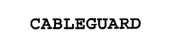 CABLEGUARD trademark