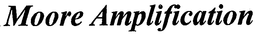 MOORE AMPLIFICATION trademark