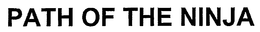 PATH OF THE NINJA trademark