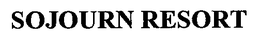 SOJOURN RESORT trademark