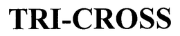 TRI-CROSS trademark