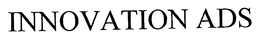 INNOVATION ADS trademark