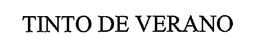 TINTO DE VERANO trademark
