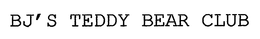 BJ'S TEDDY BEAR CLUB trademark