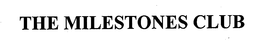 THE MILESTONES CLUB trademark