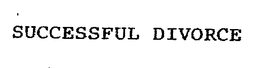 SUCCESSFUL DIVORCE trademark
