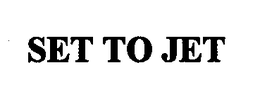 SET TO JET trademark