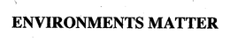 ENVIRONMENTS MATTER trademark