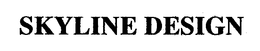 SKYLINE DESIGN trademark