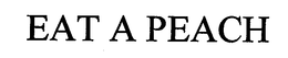 EAT A PEACH trademark