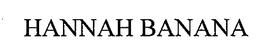 HANNAH BANANA trademark