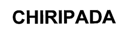 CHIRIPADA trademark