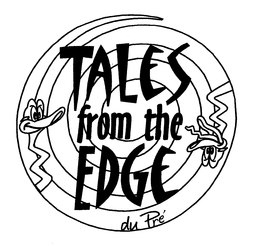 TALES FROM THE EDGE trademark