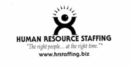 HUMAN RESOURCE STAFFING "THE RIGHT PEOPLE... AT THE RIGHT TIME." WWW.HRSTAFFING.BIZ trademark