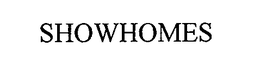 SHOWHOMES trademark