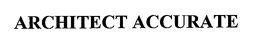 ARCHITECT ACCURATE trademark