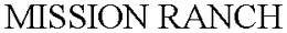 MISSION RANCH trademark