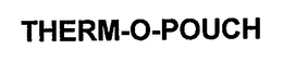 THERM-O-POUCH trademark