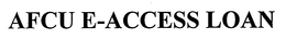 AFCU E-ACCESS LOAN trademark