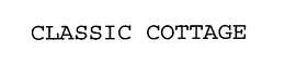 CLASSIC COTTAGE trademark