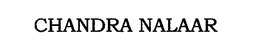 CHANDRA NALAAR trademark