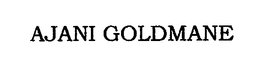 AJANI GOLDMANE trademark