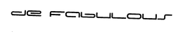 DE FABULOUS trademark