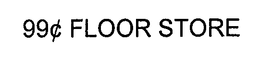 99¢ FLOOR STORE trademark