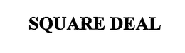 SQUARE DEAL trademark
