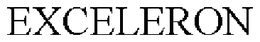 EXCELERON trademark