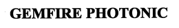 GEMFIRE PHOTONIC trademark