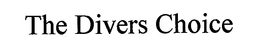 THE DIVERS CHOICE trademark